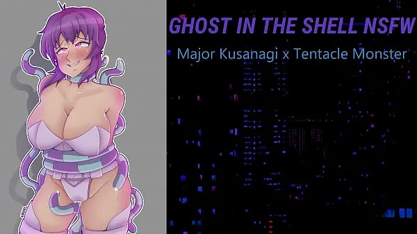 观看Major Kusanagi x Monster [NSFW Ghost in the Shell Audio温暖的剪辑